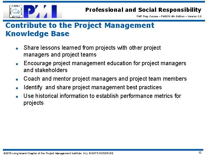 Professional and Social Responsibility PMP Prep Course – PMBOK 4 th Edition – Version