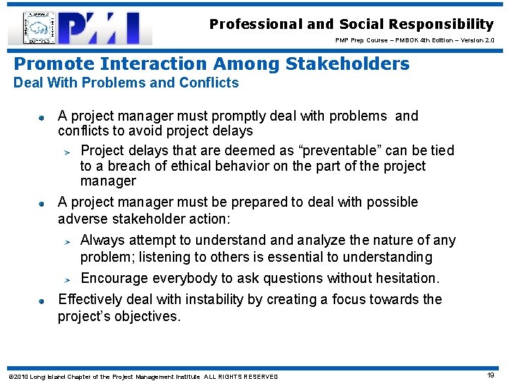 Professional and Social Responsibility PMP Prep Course – PMBOK 4 th Edition – Version