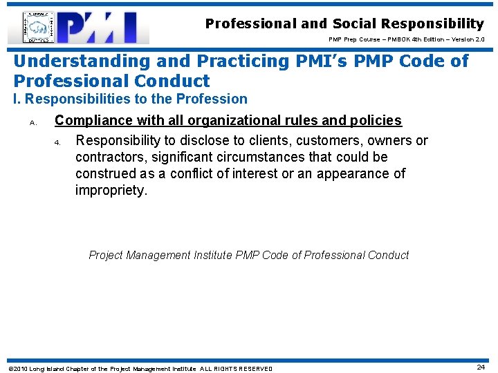 Professional and Social Responsibility PMP Prep Course – PMBOK 4 th Edition – Version