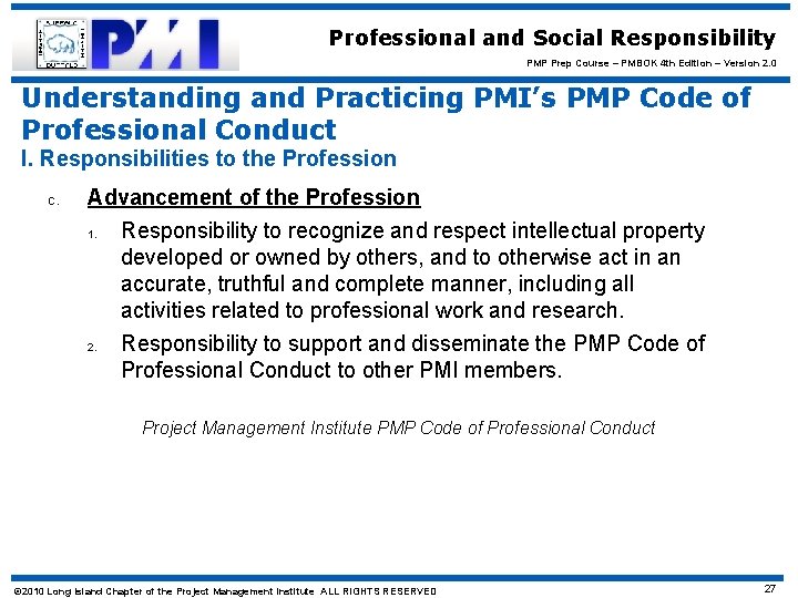 Professional and Social Responsibility PMP Prep Course – PMBOK 4 th Edition – Version