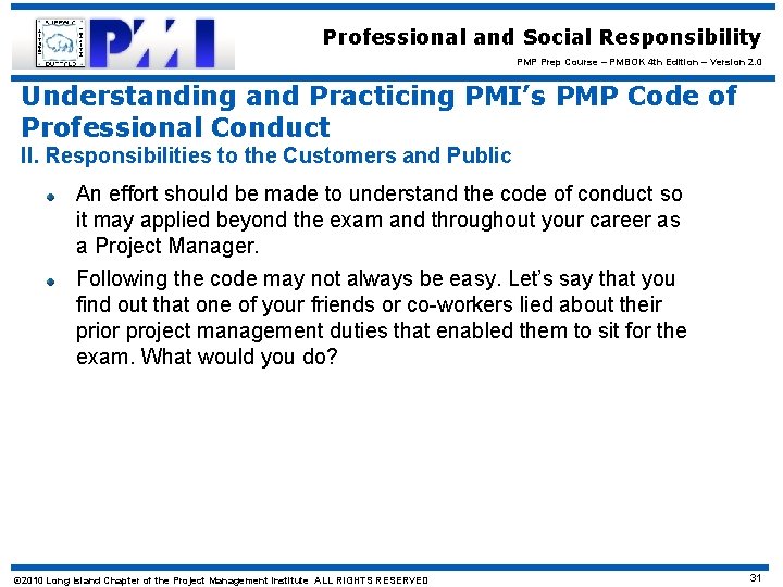 Professional and Social Responsibility PMP Prep Course – PMBOK 4 th Edition – Version
