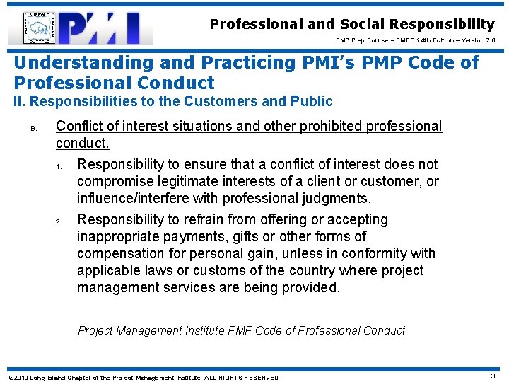 Professional and Social Responsibility PMP Prep Course – PMBOK 4 th Edition – Version