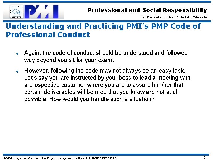 Professional and Social Responsibility PMP Prep Course – PMBOK 4 th Edition – Version