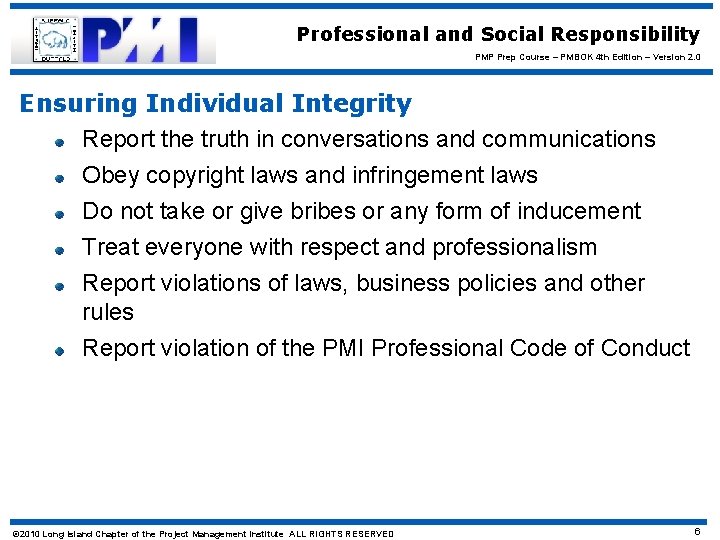 Professional and Social Responsibility PMP Prep Course – PMBOK 4 th Edition – Version