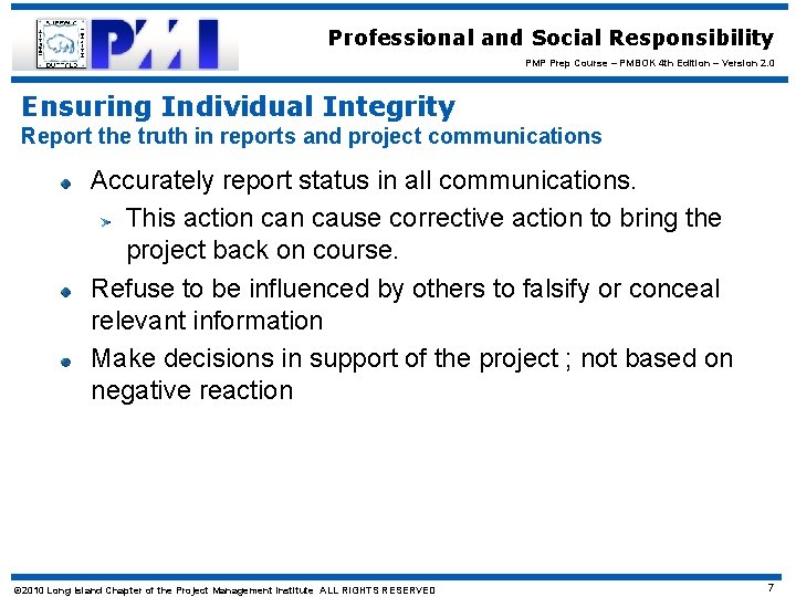 Professional and Social Responsibility PMP Prep Course – PMBOK 4 th Edition – Version