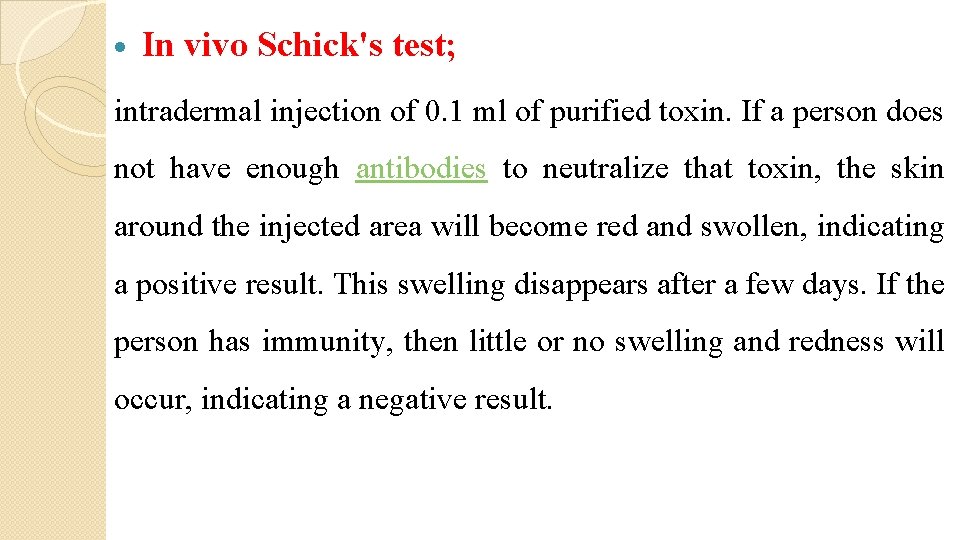  In vivo Schick's test; intradermal injection of 0. 1 ml of purified toxin.