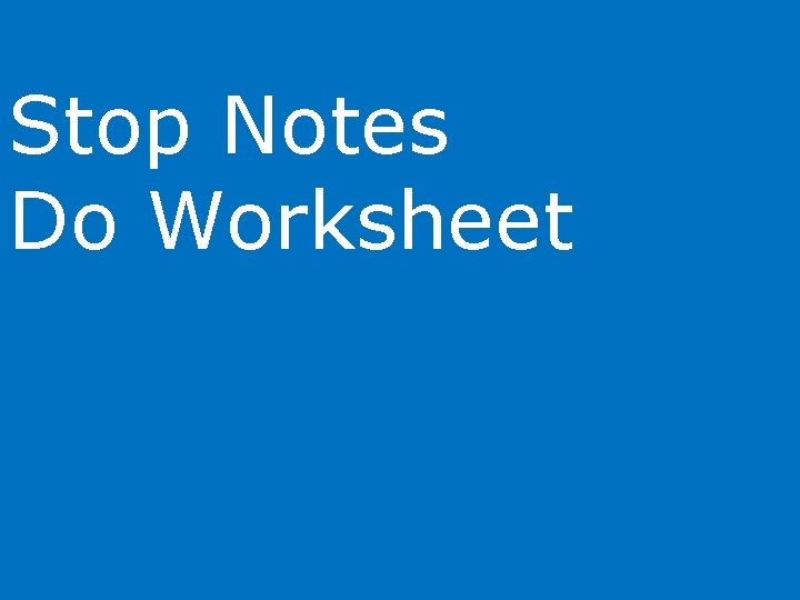 Stop Notes Do Worksheet 