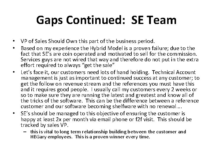 Gaps Continued: SE Team • VP of Sales Should Own this part of the