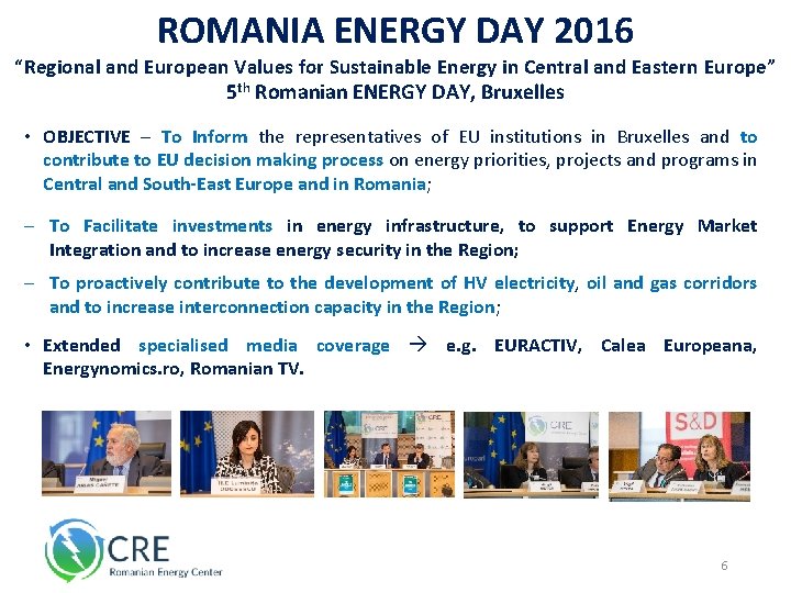 ROMANIA ENERGY DAY 2016 “Regional and European Values for Sustainable Energy in Central and