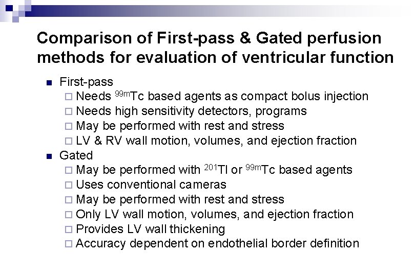 Comparison of First-pass & Gated perfusion methods for evaluation of ventricular function n n