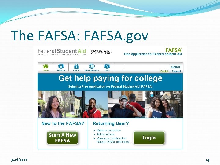 The FAFSA: FAFSA. gov 9/26/2020 14 The FAFSA: FAFSA. gov 9/26/2020 14