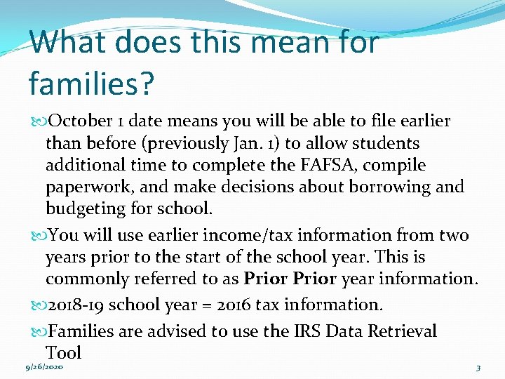 What does this mean for families? October 1 date means you will be able