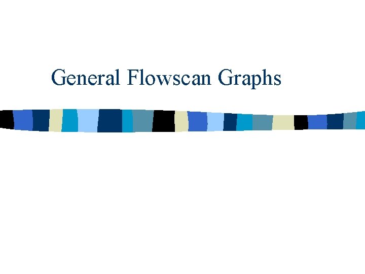 General Flowscan Graphs 