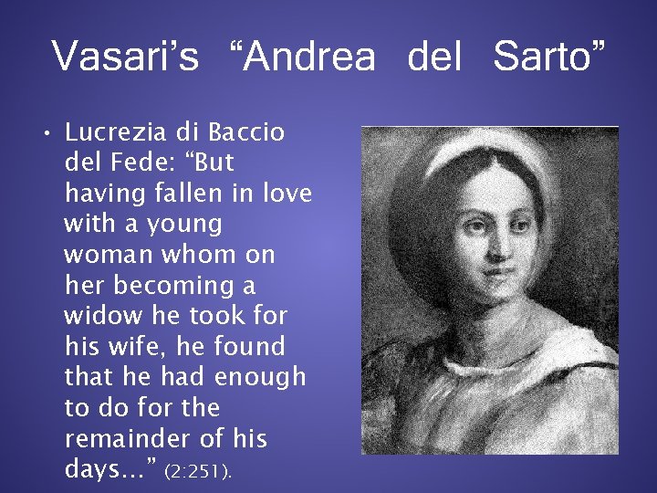 Vasari’s “Andrea del Sarto” • Lucrezia di Baccio del Fede: “But having fallen in