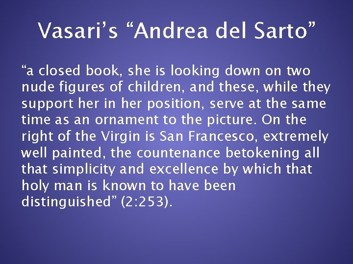 Vasari’s “Andrea del Sarto” “a closed book, she is looking down on two nude