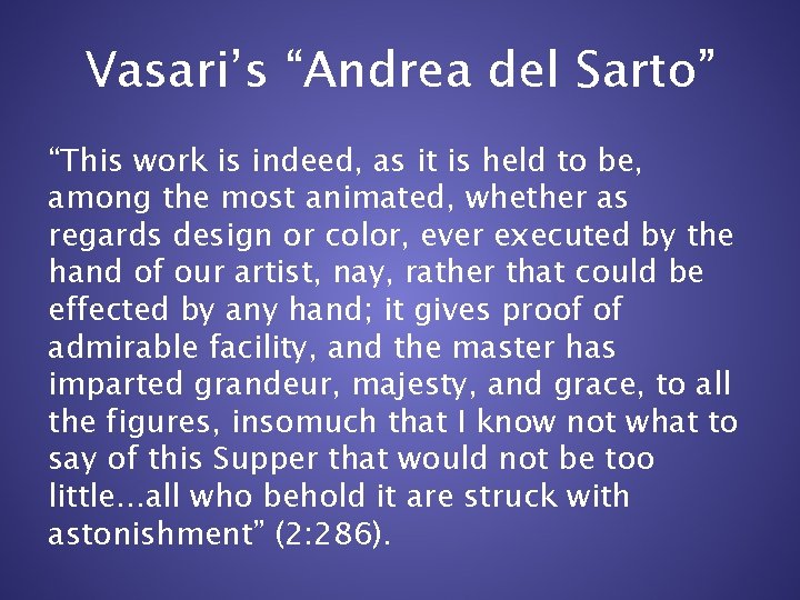 Vasari’s “Andrea del Sarto” “This work is indeed, as it is held to be,
