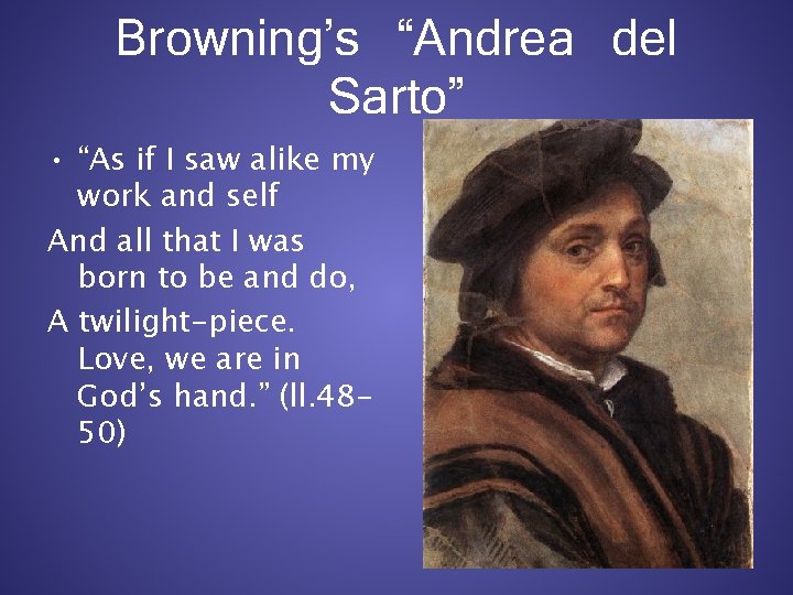 Browning’s “Andrea del Sarto” • “As if I saw alike my work and self