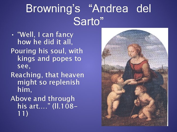 Browning’s “Andrea del Sarto” • “Well, I can fancy how he did it all,