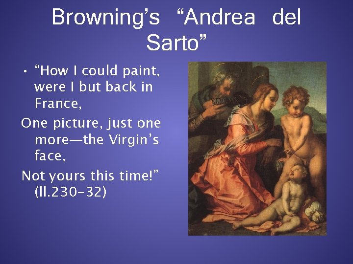 Browning’s “Andrea del Sarto” • “How I could paint, were I but back in