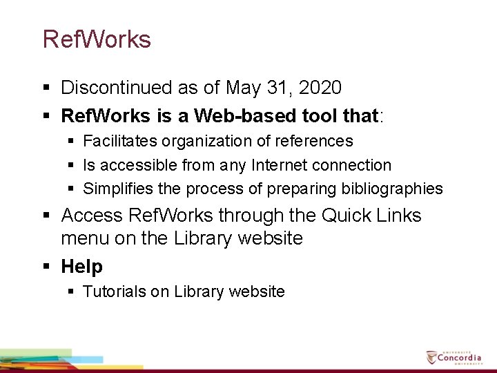 Ref. Works § Discontinued as of May 31, 2020 § Ref. Works is a