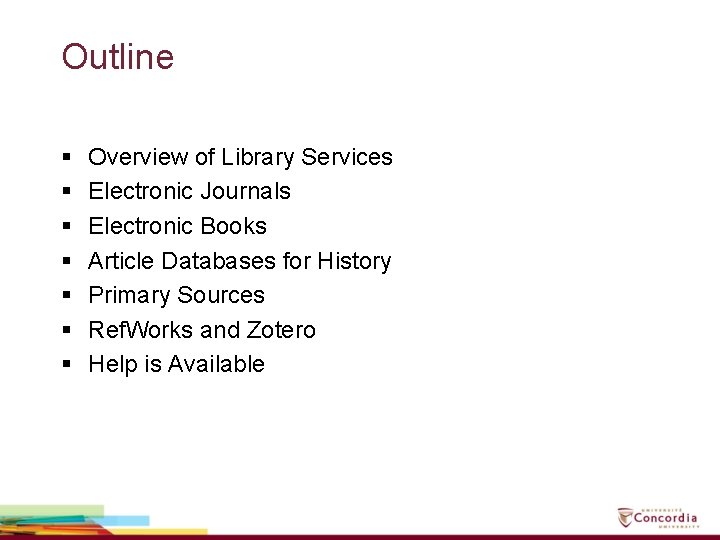 Outline § § § § Overview of Library Services Electronic Journals Electronic Books Article