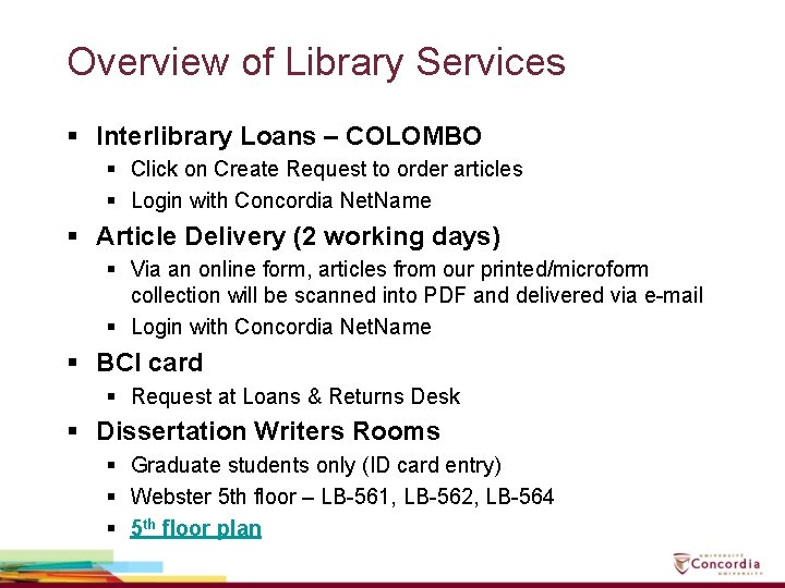 Overview of Library Services § Interlibrary Loans – COLOMBO § Click on Create Request