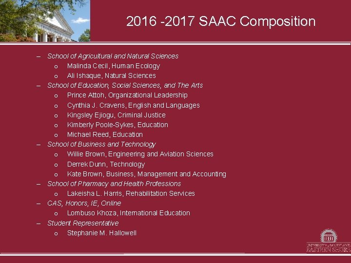 2016 -2017 SAAC Composition – School of Agricultural and Natural Sciences o Malinda Cecil,