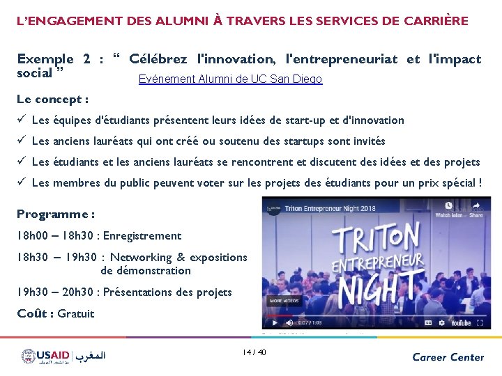 L’ENGAGEMENT DES ALUMNI À TRAVERS LES SERVICES DE CARRIÈRE Exemple 2 : “ Célébrez