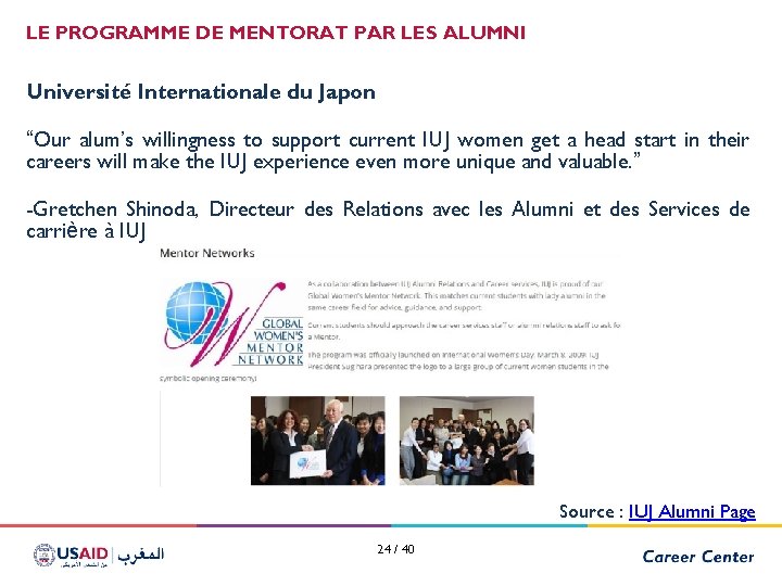 LE PROGRAMME DE MENTORAT PAR LES ALUMNI Université Internationale du Japon “Our alum’s willingness