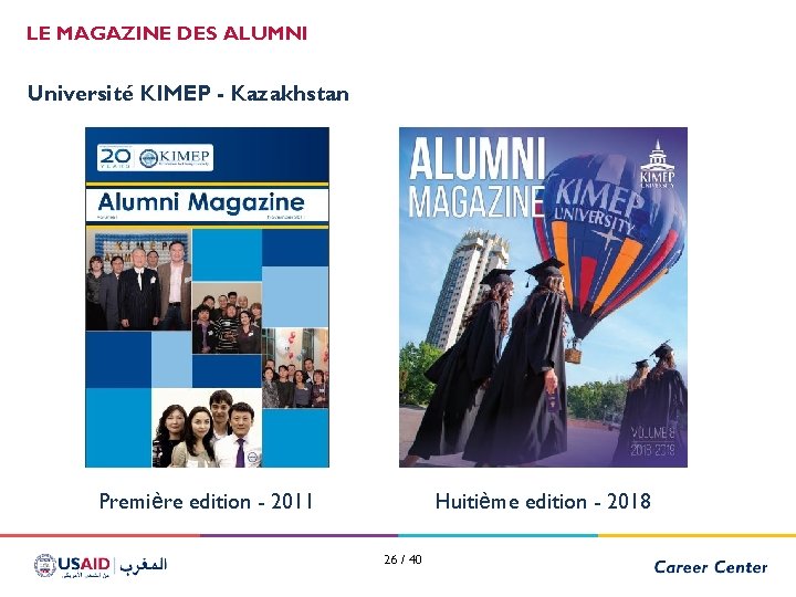 LE MAGAZINE DES ALUMNI Université KIMEP - Kazakhstan Première edition - 2011 Huitième edition