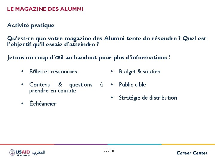 LE MAGAZINE DES ALUMNI Activité pratique Qu'est-ce que votre magazine des Alumni tente de