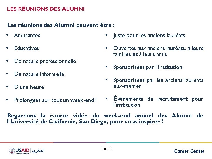 LES RÉUNIONS DES ALUMNI Les réunions des Alumni peuvent être : • Amusantes •