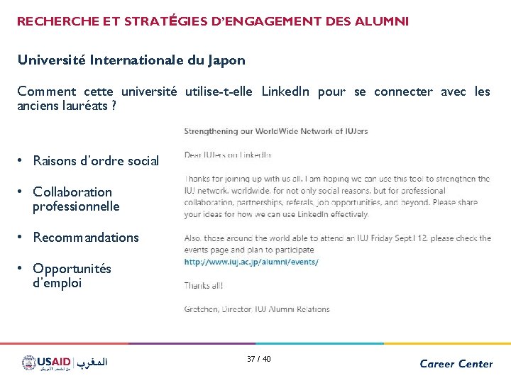 RECHERCHE ET STRATÉGIES D’ENGAGEMENT DES ALUMNI Université Internationale du Japon Comment cette université utilise-t-elle