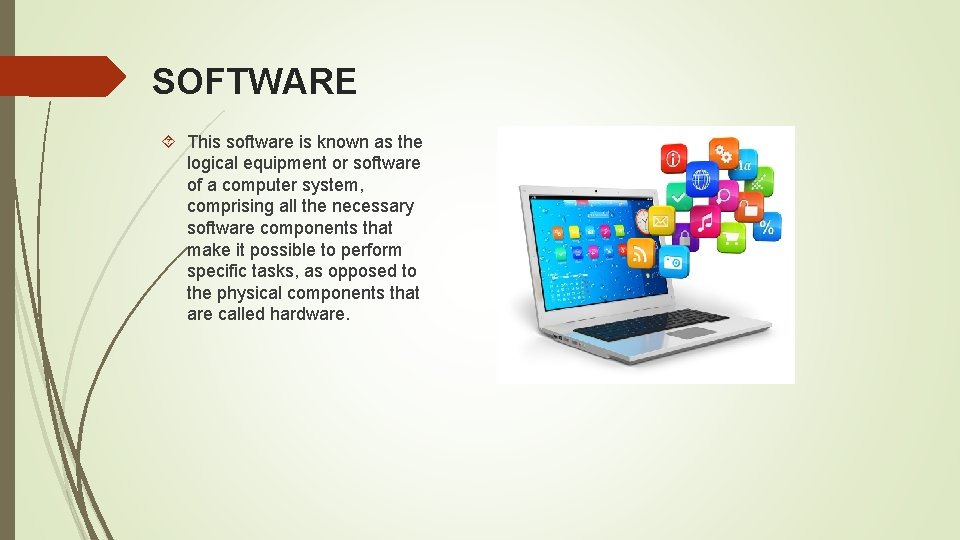SOFTWARE This software is known as the logical equipment or software of a computer