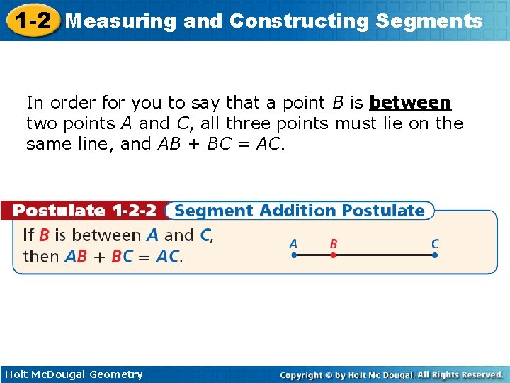 1 -2 Measuring and Constructing Segments In order for you to say that a