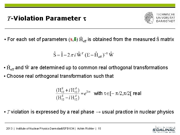 T-Violation Parameter t • For each set of parameters (s, d) Ĥeff is obtained