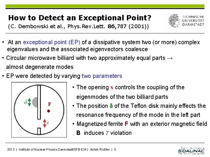 How to Detect an Exceptional Point? (C. Dembowski et al. , Phys. Rev. Lett.