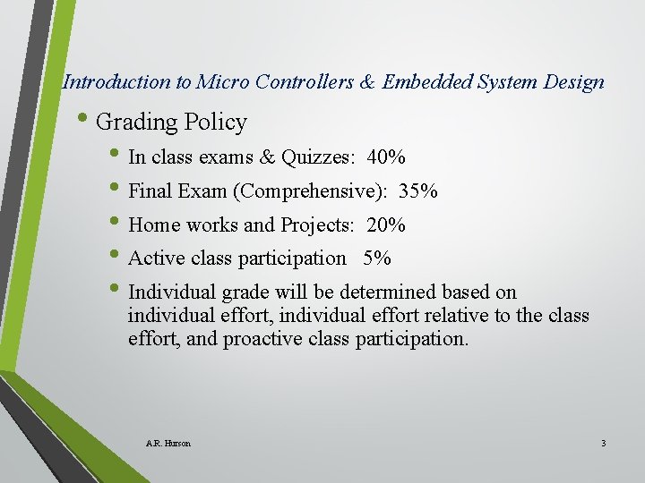 Introduction to Micro Controllers & Embedded System Design • Grading Policy • In class