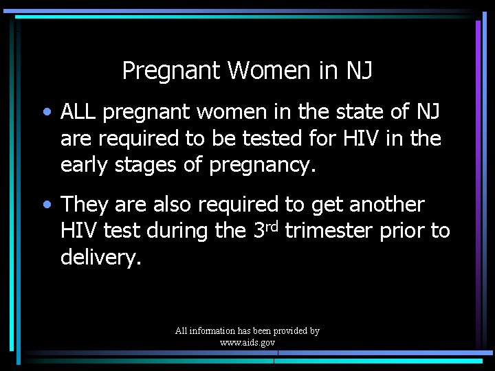 Pregnant Women in NJ • ALL pregnant women in the state of NJ are