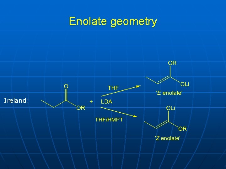 Enolate geometry Ireland: 