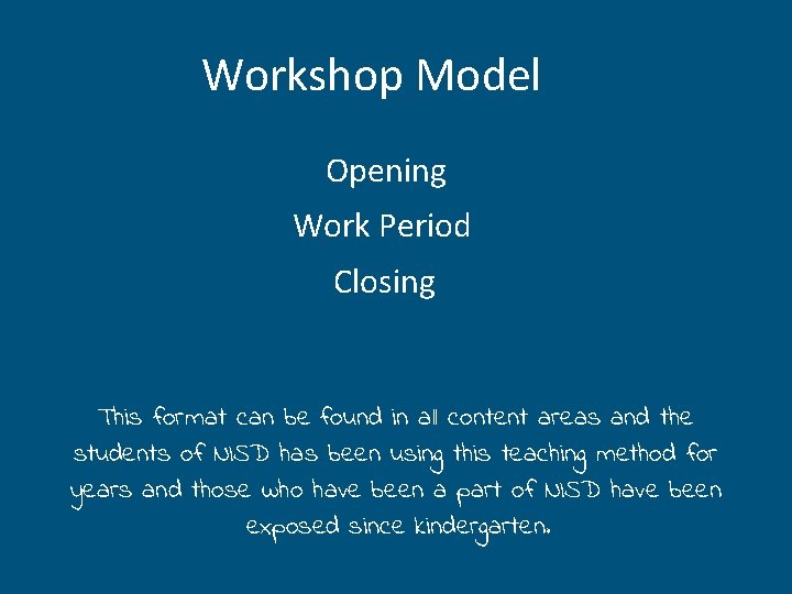 Workshop Model Opening Work Period Closing This format can be found in all content