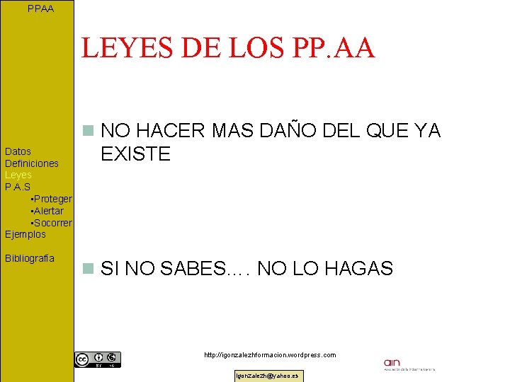 PPAA LEYES DE LOS PP. AA n NO HACER MAS DAÑO DEL QUE YA