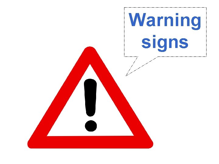 Warning signs 