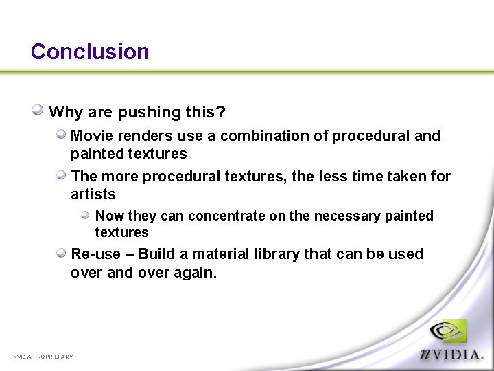 Conclusion Why are pushing this? Movie renders use a combination of procedural and painted
