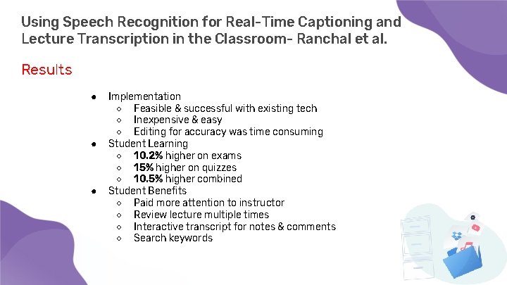 Using Speech Recognition for Real-Time Captioning and Lecture Transcription in the Classroom- Ranchal et