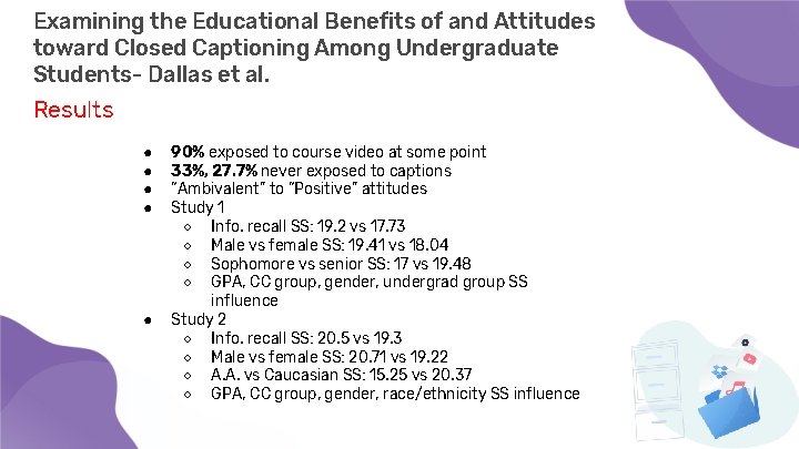 Examining the Educational Benefits of and Attitudes toward Closed Captioning Among Undergraduate Students- Dallas