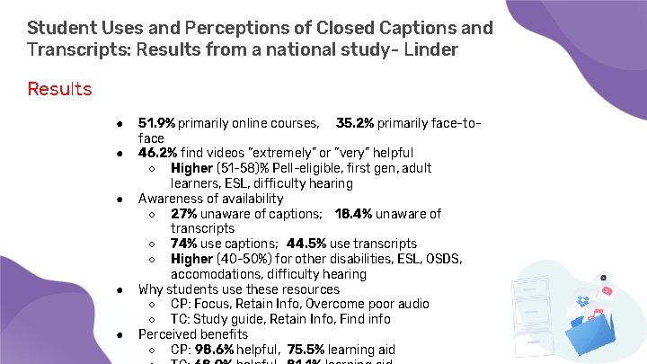 Student Uses and Perceptions of Closed Captions and Transcripts: Results from a national study-