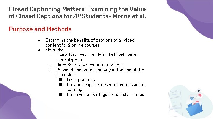 Closed Captioning Matters: Examining the Value of Closed Captions for All Students- Morris et