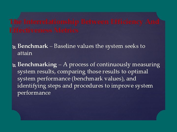 The Interrelationship Between Efficiency And Effectiveness Metrics Benchmark – Baseline values the system seeks