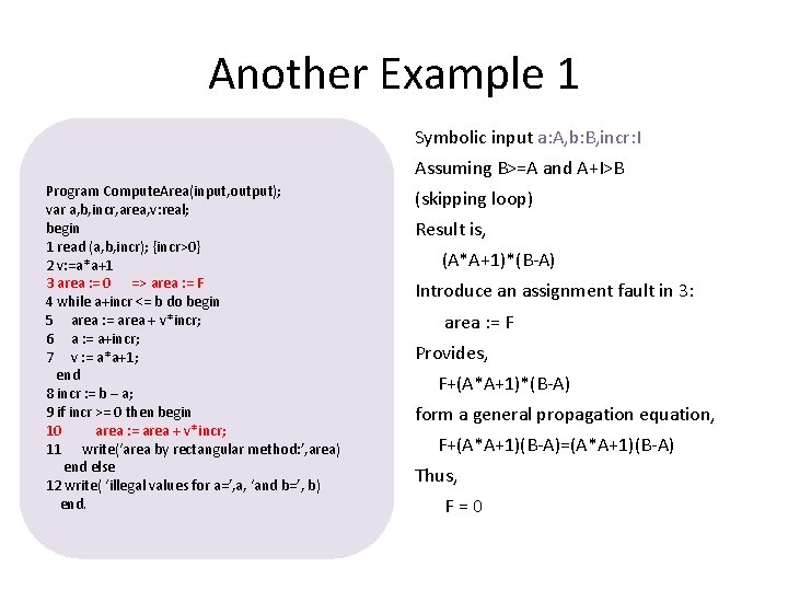 Another Example 1 Symbolic input a: A, b: B, incr: I Assuming B>=A and